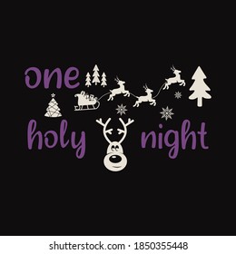 Christmas lettering quote. Silhouette calligraphy poster with quote - One holy night. With deer, trees. Illustration for greeting card, t-shirt print, mug design. Stock vector isolated art