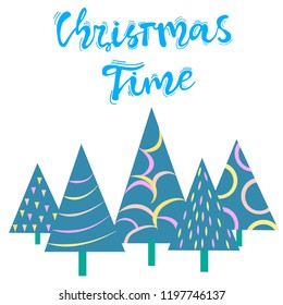 Christmas lettering: "Christmas time" and blue Christmas trees decorated with toys. Congratulation card design, banner, poster. Modern calligraphy. Vector illustration