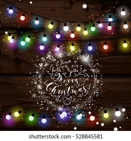Christmas lights on wooden boards, snowfall, Merry Christmas lettering. Vector illustration