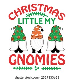 
christmas little my gnomies T shirt Design Lover
