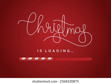 Christmas is loading, a festive banner design with a glossy loading bar and a handwritten message. Vector illustration.