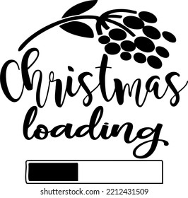 Christmas Loading  - phrase for Christmas Father clothes or ugly sweaters. Hand drawn lettering for Xmas greetings cards. Good for t-shirt, mug, gift, printing press. Santa's Little Helper. Squad