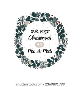 Christmas love quote Our first Christmas as Mr and Mrs, green floral frame illustration. Season couple phrase printable art