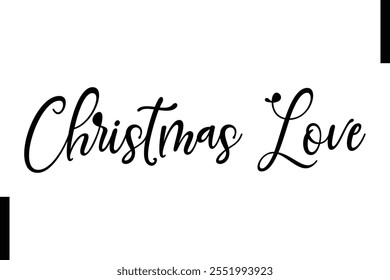 Christmas Love text christmas holiday quotes istalist typography 