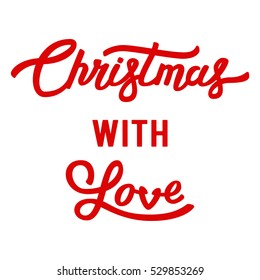 Christmas with Love. Vector Calligraphic Lettering design card template. 