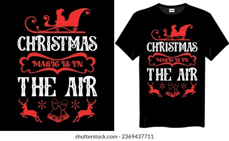 Christmas Magic is in the air Christmas T Shirt Design
