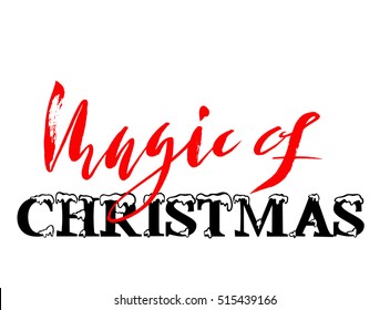 Christmas magic hand drawn lettering. Handmade calligraphy in red black color isolated on white background for your design. Vector illustration