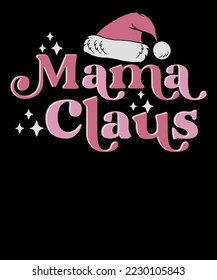 Christmas Mama Claus Funny Retro Mom Vintage Pink Christmas T shirt Design