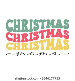 Christmas  mama Typography T-shirt design