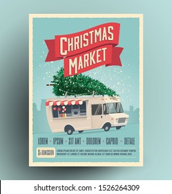 Christmas Market Fair Announcement Poster Or Flyer Design With Cartoon Food Truck With Christmas Tree On The Roof. Christmas Market Card. Vector Illustration