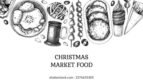 Christmas market food banner. Fast food menu design elements. Vintage hand-drawn vector illustration. Pastry, sweets, grilled sausages, hot drinks sketches. Christmas street food