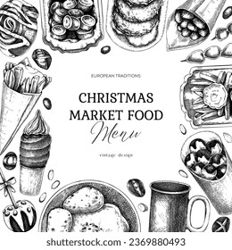 Christmas market food menu design. Hand-drawn vector illustration. Mulled wine, sweets, raclette, French fries, pastries, grilled sausages, roasted almond sketches. European Christmas fair frame