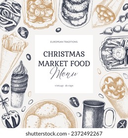 Christmas market food menu design. Hand-drawn vector illustration. Mulled wine, raclette, French fries, pastries, grilled sausages, pancakes sketches. European cuisine, Christmas fair vintage frame