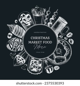 Christmas market food menu design. Hand-drawn vector illustration. Mulled wine, sweets, raclette, French fries, pastries, grilled sausages  sketches. European Christmas fair wreath on chalkboard