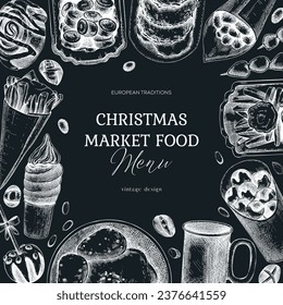 Christmas market food menu design. Hand-drawn vector illustration. Mulled wine, raclette, French fries, pastries, grilled sausages, pancakes sketches. European Christmas fair frame on chalkboard