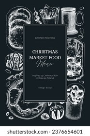 Christmas market food menu design on chalkboard. Hand-drawn vector illustration. Mulled wine, sweets, raclette, French fries, pastries, grilled sausages sketches. European Christmas invitation, card