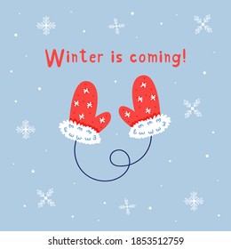 Christmas mittens with elastic. Holiday cute elements. New year greeting card Winter is coming