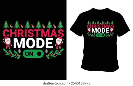 Christmas Mode On t-shirt design vector art