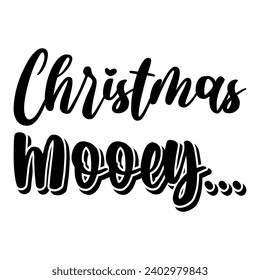 christmas mooey... black letter quote