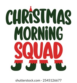 Christmas Morning Squad - Festive Holiday Typography Design