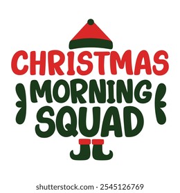 Christmas Morning Squad - Festive Holiday Typography Design