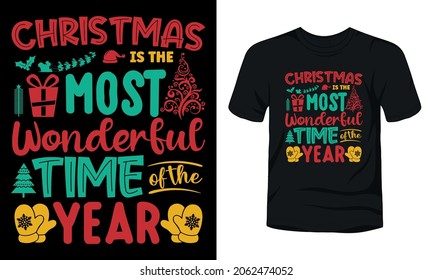 "Christmas is the most wonderful time of the year" typography t-shirt template.