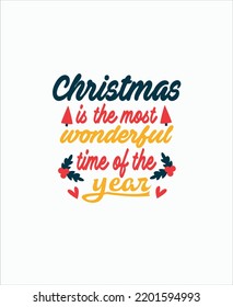Christmas Is The Most Wonderful Time Of The Year T-Shirt Design