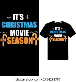 It's a Christmas Movie Season typography t shirt design template