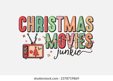 Christmas Movies Junkie Typography T shirt design