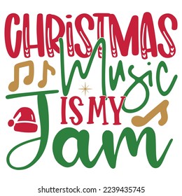 Christmas Music Is My Jam - Happy Christmas, Happy New Year, Retro Merry Christmas, Happy Holidays Retro T-shirt And SVG Design, Can You Download