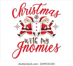 Christmas with My Gnomies SVG File, Instant Download, Christmas Gnomes Shirt Svg, Holiday Gnome svg cut file for Cricut, Funny Christmas