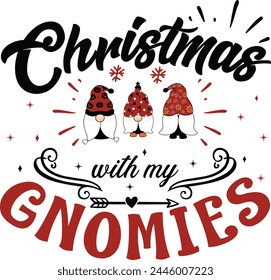 
christmas with my gnomies T shirt Design