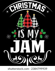 Christmas is my Jam t shirt Design