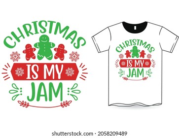 Christmas is my jam t-shirt Design