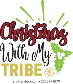 Christmas With My Tribe - Christmas Design