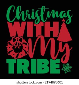 Christmas With My Tribe, Happy Camper, Wish You A Merry Christmas, Christmas Ugly Sweater Vector Illustration