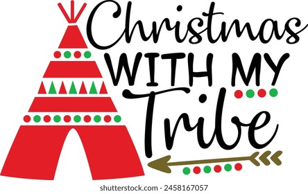 Christmas With My Tribe Merry Christmas Typography Design