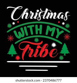 Christmas With My Tribe Christmas T Shirt Design
