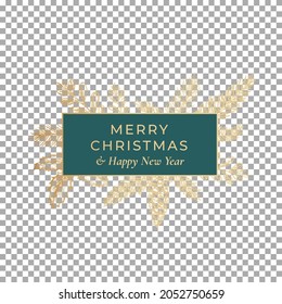 Christmas and New Year Abstract Botanical Card with Rectangle Frame Banner and Modern Typography. Premium Green Banner and Golden Greeting Pine Spruce Sketch Layout. Transparent Background.