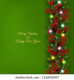 Christmas and New Year banner of realistic branches of Christmas tree, garland with glowing light bulbs, holly berries, serpentine Festive background Vector illustration