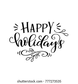 Christmas and New year calligraphy design of "Happy Holidays". Unique handwritten winter holidays lettering good design elements for greeting card and poster made in vector