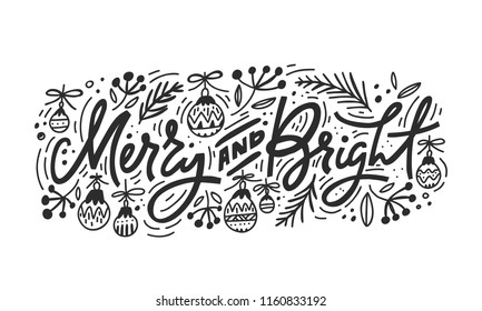 Christmas and New Year calligraphy phrase Merry And Bright. Modern lettering for cards, posters, t-shirts, etc. with handdrawn elements.