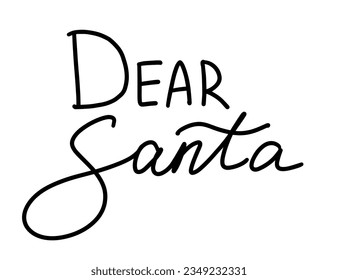 Christmas and New Year calligraphy phrase Dear Santa. Vector black typography isolated on white background. Modern hand drawn lettering for greeting cards, posters, t-shirts etc.