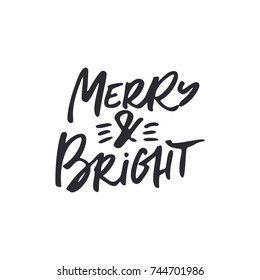 Christmas and New Year calligraphy phrase Merry and Bright. Hand drawn lettering design.