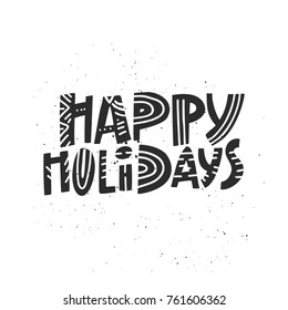 Christmas and New Year calligraphy phrase Happy Holidays. Handwritten modern lettering for cards, posters, t-shirts, etc.