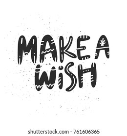 Christmas and New Year calligraphy phrase Make A Wish. Handwritten modern lettering for cards, posters, t-shirts, etc.