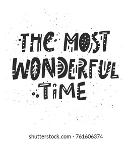 Christmas and New Year calligraphy phrase The Most Wonderful Time. Handwritten holiday lettering for cards, posters, t-shirts, etc.