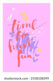 Christmas and New Year card with calligraphy and textures. Time to have fun. Abstract card design.