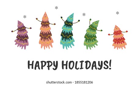 Christmas and New Year card with dancing multicolored trees. Invitation, background, congratulation, flyer. Happy Holidays. Vector illustration isolated on white background.