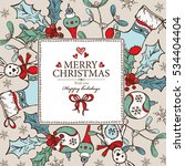Christmas and New Year card with Christmas decorations. hand drawn.